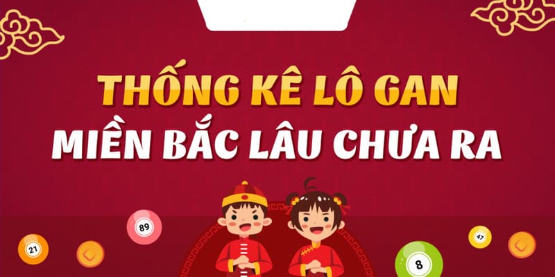 Tầm quan trọng khi dùng thống kê lô gan miền Bắc 